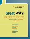 Great Expectations: A Pastoral Guide for Partnering with Parents - Bill Huebsch, Leisa Anslinger