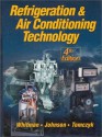 Refrigeration & Air Conditioning Technology, Fourth Edition - Bill Johnson, Bill Whitman, John Tomczyk