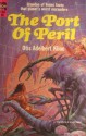 The Port of Peril - Otis Adelbert Kline