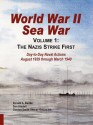 World War II Sea War: Volume 1, the Nazis Strike First - Donald A. Bertke