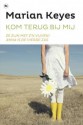 Kom terug bij mij - Marian Keyes