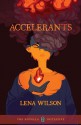 Accelerants - Lena Wilson