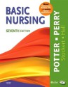 Basic Nursing, 7e - Patricia A. Potter, Anne Griffin Perry, Patricia Stockert, Amy Hall Rn Bsn Ms PhD Cne