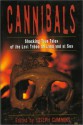 Cannibals: Shocking True Tales of the Last Taboo on Land and at Sea - Joseph Cummins