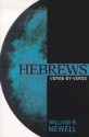 Hebrews: Verse-by-Verse: A Classic Evangelical Commentary - William R. Newell