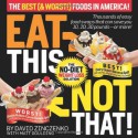 Eat This Not That! The Best (& Worst!) Foods in America!: The No-Diet Weight Loss Solution - David Zinczenko, Matt Goulding