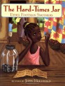 The Hard-Times Jar - Ethel Footman Smothers, John Holyfield