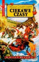 Ciekawe czasy (Świat Dysku, #17) - Terry Pratchett, Piotr W. Cholewa