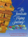 The Fantastic Flying Journey - Gerald Durrell, Graham Percy