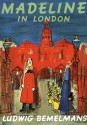 Madeline in London - Ludwig Bemelmans