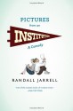 Pictures from an Institution - Randall Jarrell