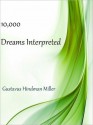 10,000 Dreams Interpreted - Gustavus Hindman Miller