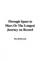 Through Space to Mars or the Longest Journey on Record - Roy Rockwood