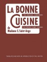 La Bonne Cuisine de Madame E. Saint-Ange: The Original Companion for French Home Cooking - Paul Aratow, Madeleine Kamman