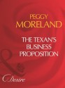 The Texan's Business Proposition (Mills & Boon Desire) - Peggy Moreland