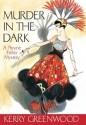 Murder in the Dark: Phryne Fisher's Murder Mysteries 16 (Miss Fisher's Murder Mysteries) - Kerry Greenwood