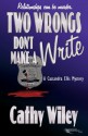 Two Wrongs Don't Make a Write - Cathy Wiley