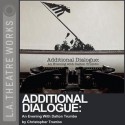 Additional Dialogue: An Evening with Dalton Trumbo - Christopher Trumbo, Dalton Trumbo, Harry Groener