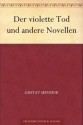 Der violette Tod und andere Novellen (German Edition) - Gustav Meyrink