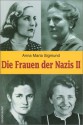 Die Frauen der Nazis, Tl.2 - Anna Maria Sigmund