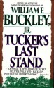 Tucker's Last Stand - William F. Buckley Jr.