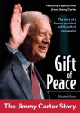 Gift of Peace: The Jimmy Carter Story: The Jimmy Carter Story - Elizabeth Raum