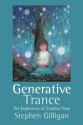 Generative Trance: The experience of Creative Flow - Stephen Gilligan