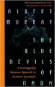 The Blue Devils of Nada: A Contemporary American Approach to Aesthetic Statement - Albert Murray