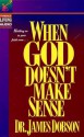 When God Doesn't Make Sense - James C. Dobson