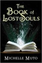 The Book of Lost Souls - Michelle Muto