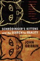 Schrodinger's Kittens and the Search for Reality: Solving the Quantum Mysteries - John Gribbin, Mark Chimsky