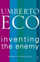 Inventing the Enemy - Umberto Eco, Richard Dixon