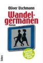 Wandelgermanen - Oliver Uschmann