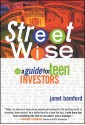 Street Wise: A Guide for Teen Investors - Janet Bamford