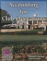 Accounting For Club Operations - Raymond S. Schmidgall, Michael L. Kasavana