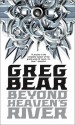 Beyond Heaven's River - Greg Bear