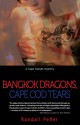 Bangkok Dragons, Cape Cod Tears - Randall Peffer