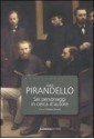 Sei personaggi in cerca d'autore - Luigi Pirandello, Matteo Veronesi