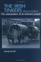 The Irish Tinkers: The Urbanization Of An Itinerant People - George Gmelch