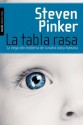 La tabla rasa: La negación moderna de la naturaleza humana (Spanish Edition) - Steven Pinker, Filella Escolà, Roc