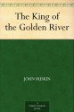 The King of the Golden River - John Ruskin