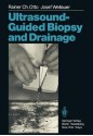 Ultrasound-Guided Biopsy and Drainage - Rainer C. Otto, Josef Wellauer, T.C. Telger