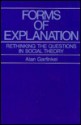 Forms Of Explanation: Rethinking The Questions In Social Theory - Alan Garfinkel