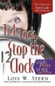 Tick Tock, Stop the Clock: Getting Pretty on Your Lunch Hour - Lois W. Stern