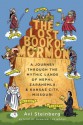 The Lost Book of Mormon: A Journey Through the Mythic Lands of Nephi, Zarahemla, and Kansas City, Missouri - Avi Steinberg