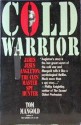 Cold Warrior: James Jesus Angelton: The Cis'a Master Spy Hunter - Tom Mangold