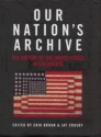 Our Nation's Archive: The History of the United States in Documents - Erik Bruun, Jay Crosby