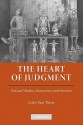 The Heart of Judgment: Practical Wisdom, Neuroscience, and Narrative - Leslie Paul Thiele