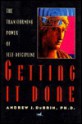 Getting It Done: The Transforming Power of Self-Discipline - Andrew J. DuBrin, Kathy Kikkert