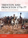 Trenton and Princeton 1776-77: Washington crosses the Delaware - David Bonk, Graham Turner